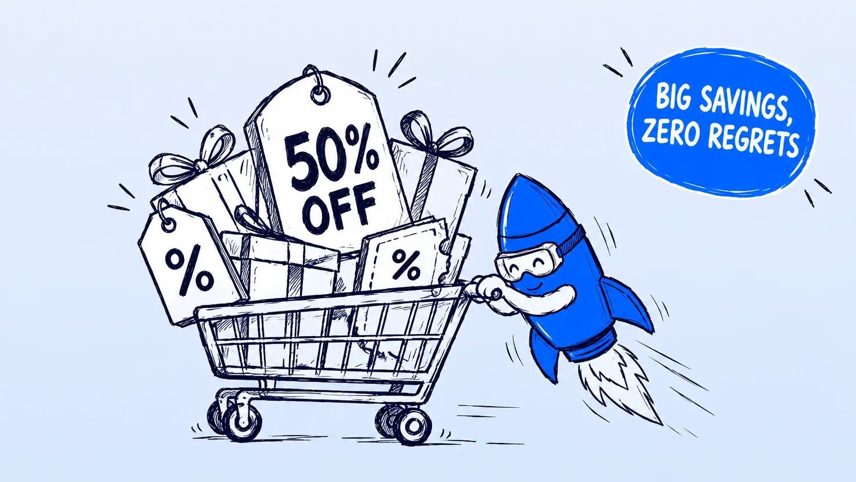 Illustration of a rocket character pushing a shopping cart full of gift boxes and 50% off tags, with a speech bubble reading “Big savings, zero regrets”.